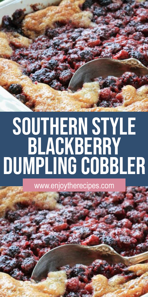Southern Style Blackberry Dumpling Cobbler - Enjoy The Recipes